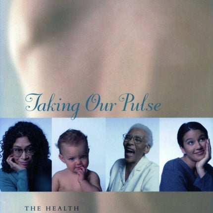 Taking Our Pulse: The Health of America's Women