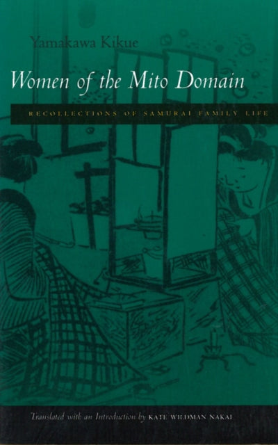 Women of the Mito Domain: Recollections of Samurai Family Life