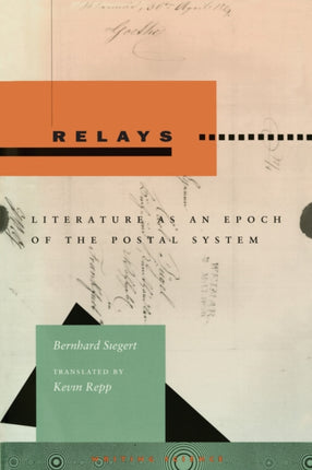 Relays: Literature as an Epoch of the Postal System