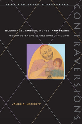 Blessings, Curses, Hopes, and Fears: Psycho-Ostensive Expressions in Yiddish