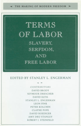 Terms of Labor: Slavery, Serfdom, and Free Labor