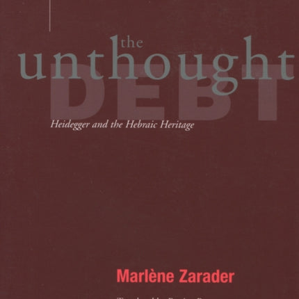 The Unthought Debt: Heidegger and the Hebraic Heritage