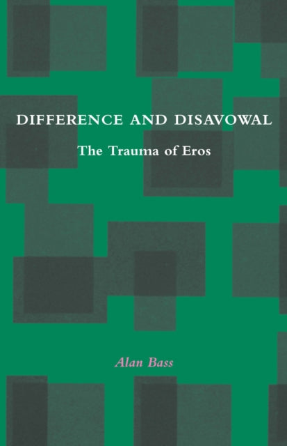 Difference and Disavowal: The Trauma of Eros