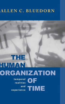 The Human Organization of Time: Temporal Realities and Experience