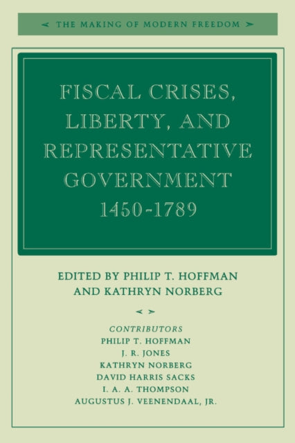 Fiscal Crises, Liberty, and Representative Government 1450-1789