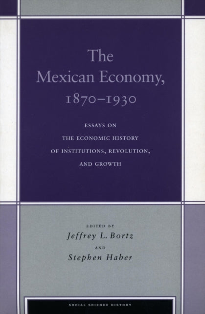 The Mexican Economy 18701930