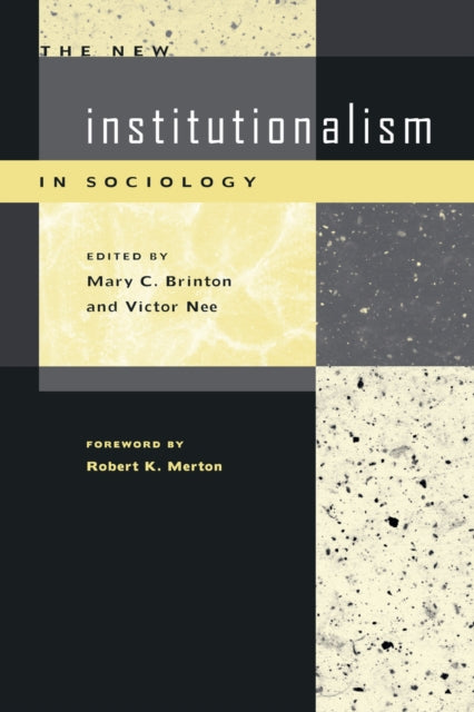 The New Institutionalism in Sociology