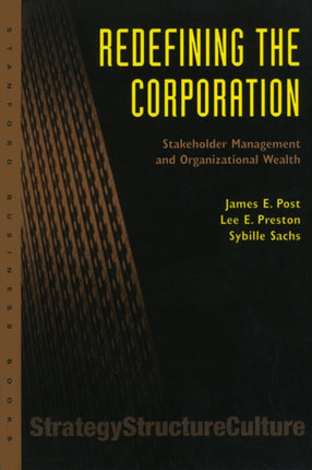 Redefining the Corporation: Stakeholder Management and Organizational Wealth