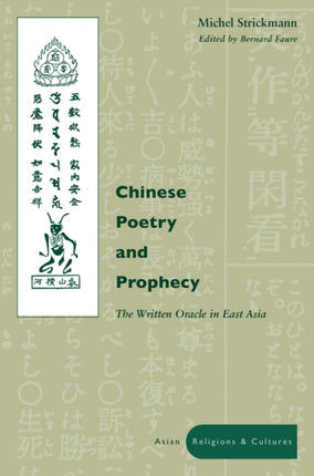 Chinese Poetry and Prophecy: The Written Oracle in East Asia