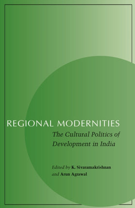 Regional Modernities: The Cultural Politics of Development in India