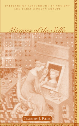 Mirages of the Selfe: Patterns of Personhood in Ancient and Early Modern Europe