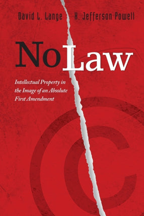 No Law: Intellectual Property in the Image of an Absolute First Amendment