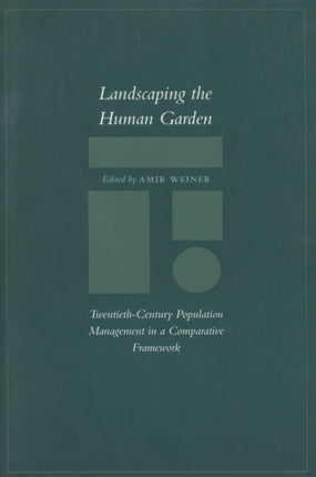Landscaping the Human Garden  TwentiethCentury