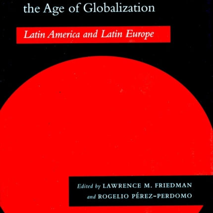 Legal Culture in the Age of Globalization: Latin America and Latin Europe