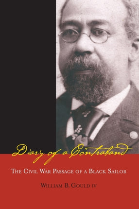 Diary of a Contraband: The Civil War Passage of a Black Sailor