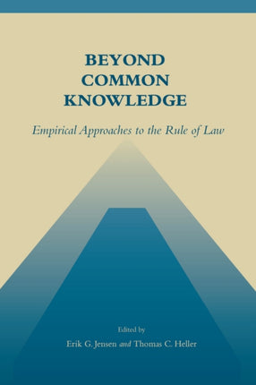 Beyond Common Knowledge: Empirical Approaches to the Rule of Law