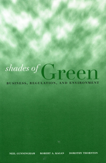 Shades of Green: Business, Regulation, and Environment