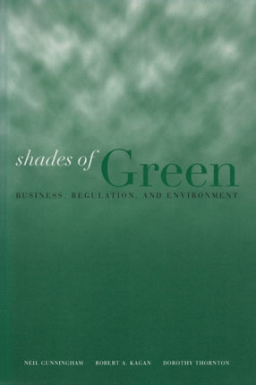 Shades of Green: Business, Regulation, and Environment