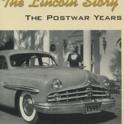 The Lincoln Story: The Postwar Years