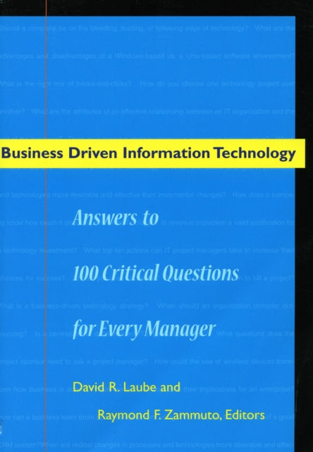 Business Driven Information Technology: Answers to 100 Critical Questions for Every Manager