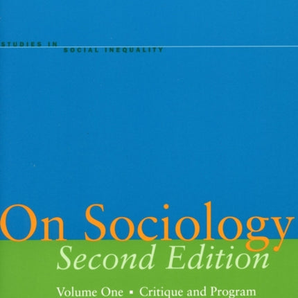 On Sociology Second Edition Volume One: Critique and Program