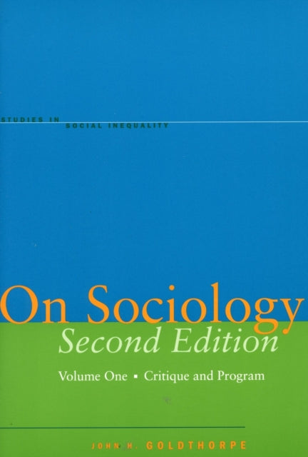 On Sociology Second Edition Volume One: Critique and Program