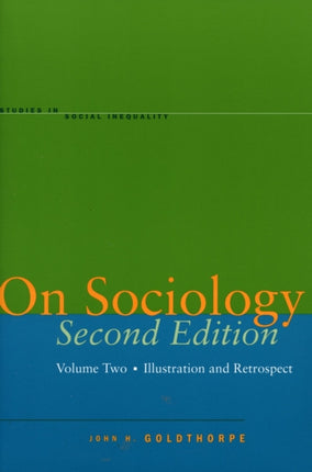 On Sociology Second Edition Volume Two: Illustration and Retrospect