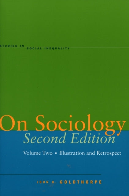 On Sociology Second Edition Volume Two: Illustration and Retrospect