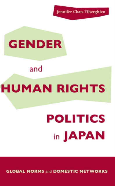 Gender and Human Rights Politics in Japan: Global Norms and Domestic Networks