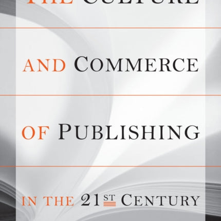 The Culture and Commerce of Publishing in the 21st Century