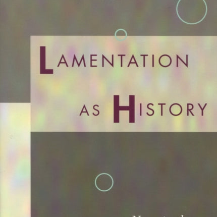 Lamentation as History: Narratives by Koreans in Japan, 1965-2000