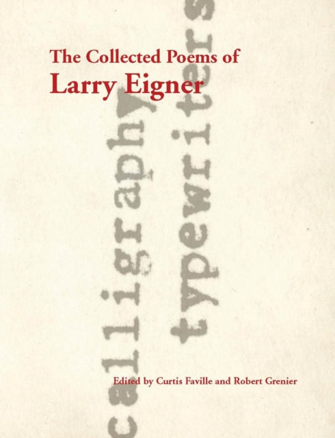 The Collected Poems of Larry Eigner, Volumes 1-4