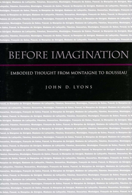 Before Imagination: Embodied Thought from Montaigne to Rousseau