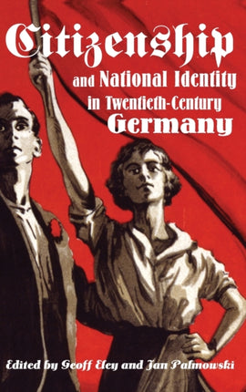 Citizenship and National Identity in Twentieth-Century Germany