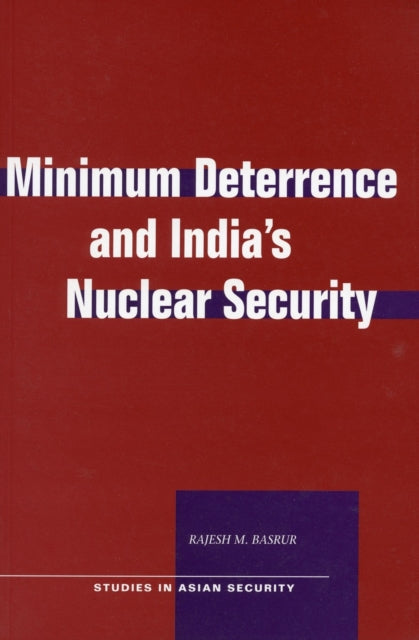 Minimum Deterrence and India’s Nuclear Security