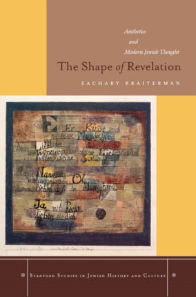 The Shape of Revelation: Aesthetics and Modern Jewish Thought