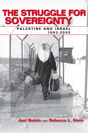 The Struggle for Sovereignty: Palestine and Israel, 1993-2005