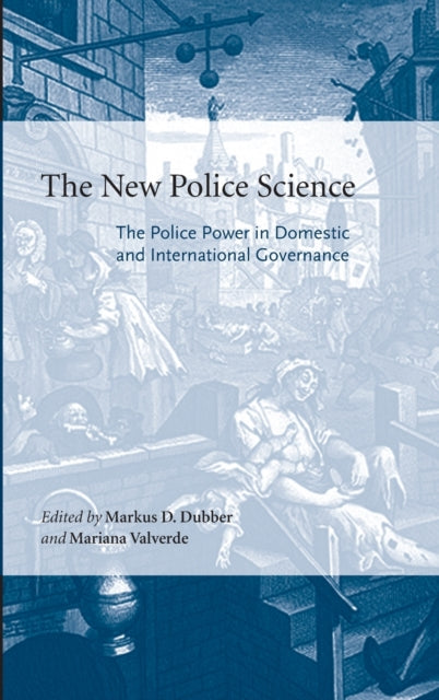 The New Police Science: The Police Power in Domestic and International Governance