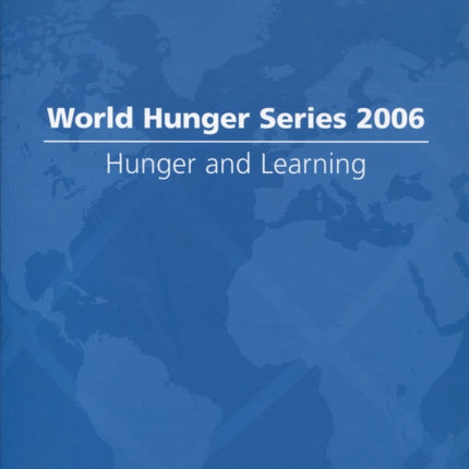 World Hunger Series 2006: Hunger and Learning