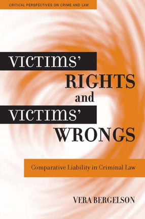 Victims' Rights and Victims' Wrongs: Comparative Liability in Criminal Law