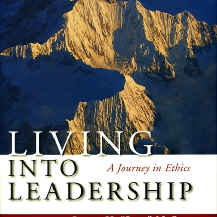 Living Into Leadership: A Journey in Ethics