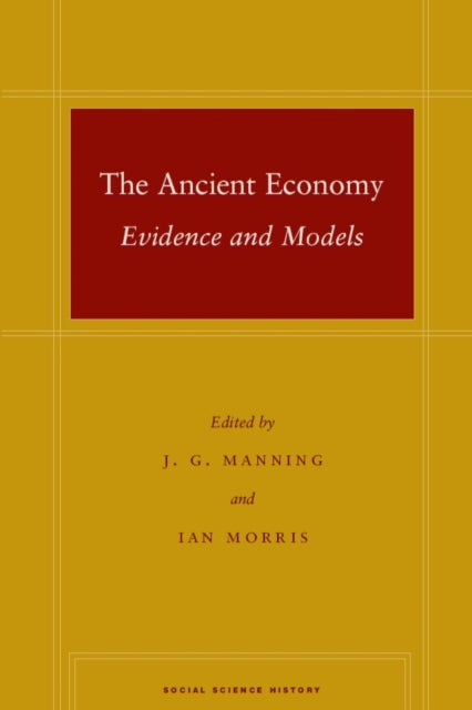 The Ancient Economy: Evidence and Models