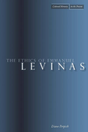 The Ethics of Emmanuel Levinas