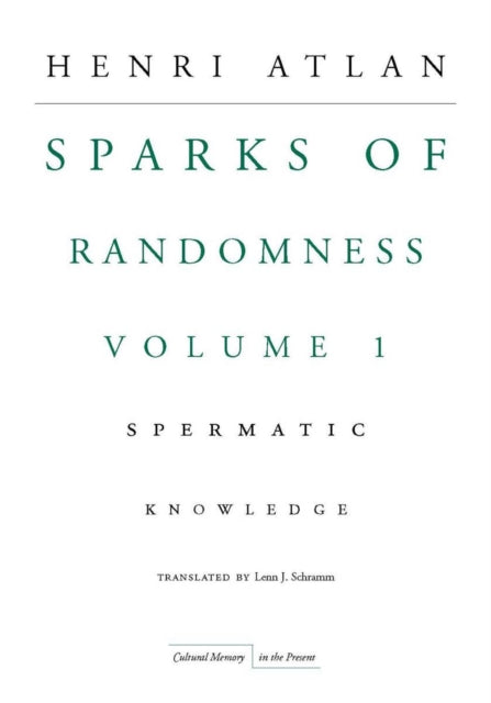 The Sparks of Randomness, Volume 1: Spermatic Knowledge