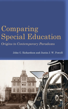 Comparing Special Education: Origins to Contemporary Paradoxes