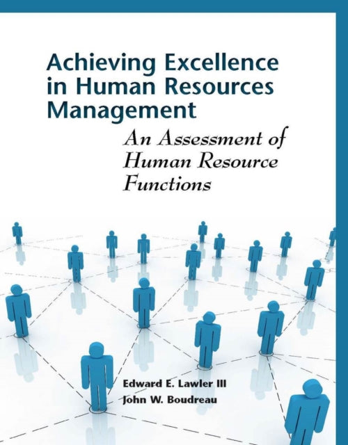 Achieving Excellence in Human Resources Management: An Assessment of Human Resource Functions