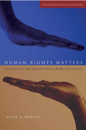 Human Rights Matters  Local Politics and National Human Rights Institutions