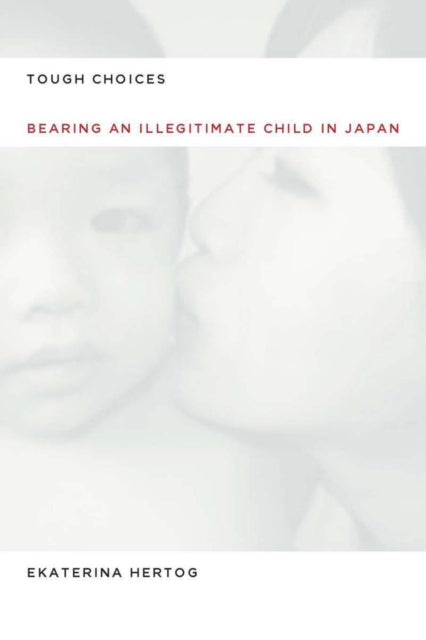 Tough Choices: Bearing an Illegitimate Child in Japan