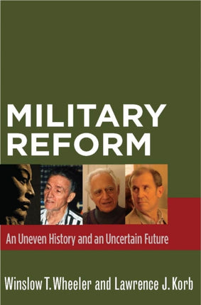 Military Reform: An Uneven History and an Uncertain Future