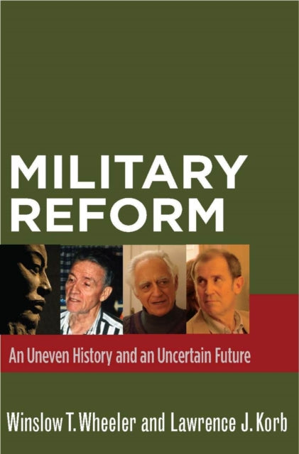 Military Reform: An Uneven History and an Uncertain Future